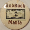 A button with a Bob Buck.